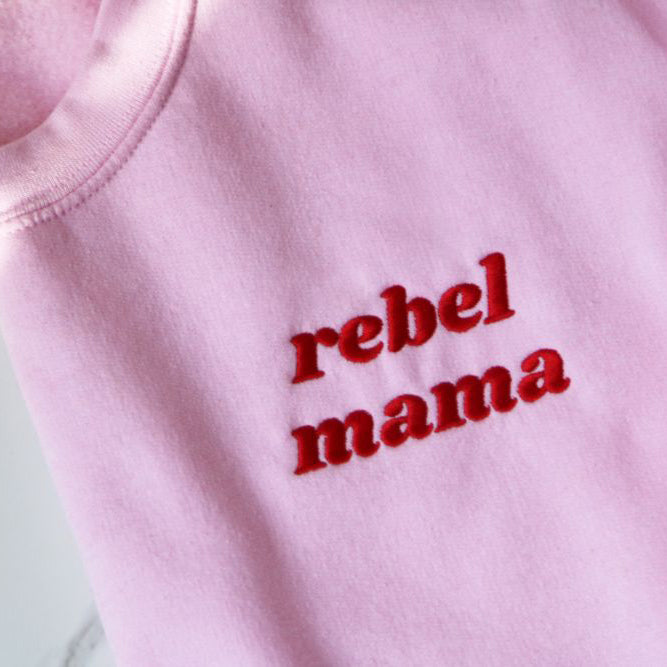 Limited Edition “Rebel Mama” Crewneck in Pink