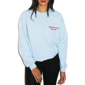 Limited Edition “Mommy Group Drop-Out” Crewneck in Blue